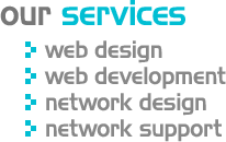 our services, web design, web development, network design, network support